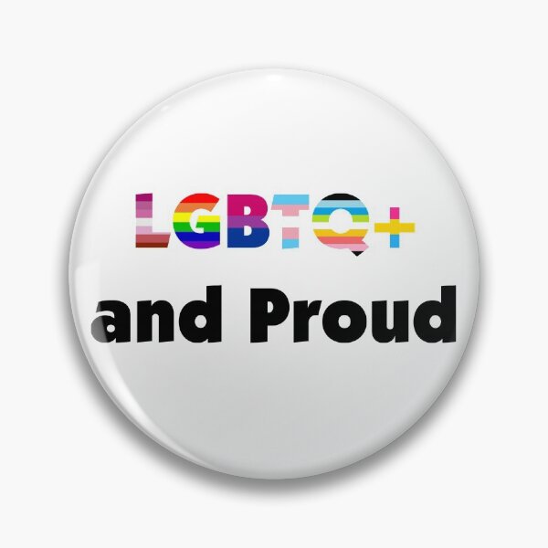LGBTQ+ And Proud Pin