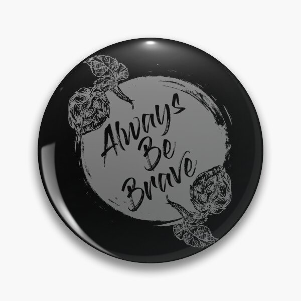 Item preview, Always Be Brave designed and sold by rkhollidaystore.
