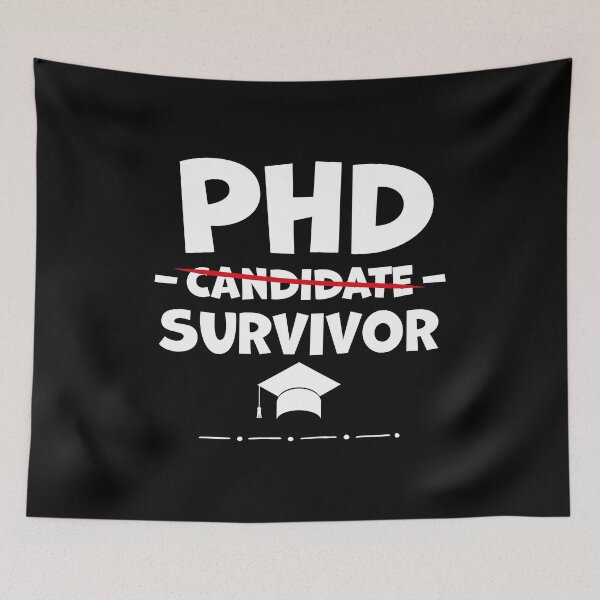 Item preview, PhD Candidate Survivor - PhD Graduation  designed and sold by graphicmeyou.