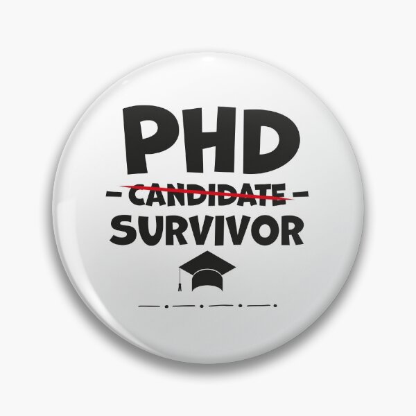 Item preview, PhD Graduation Gift / PhD Candidate Survivor / Doc designed and sold by graphicmeyou.