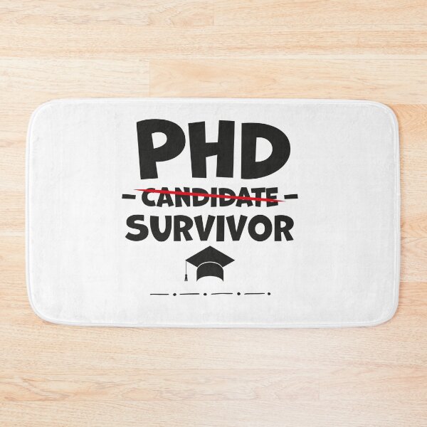 Item preview, PhD Graduation Gift / PhD Candidate Survivor / Doc designed and sold by graphicmeyou.