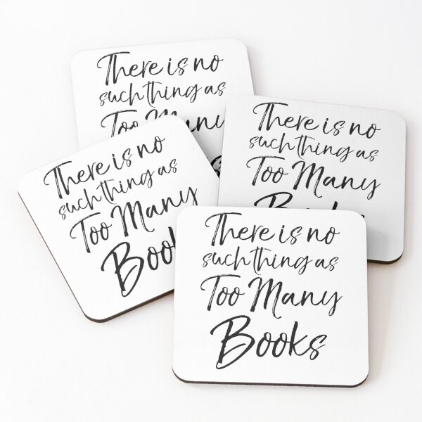 Item preview, There is No Such Thing as Too Many Books Literature Quote designed and sold by TNDesignStudio.