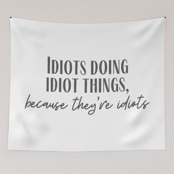 Item preview, Idiot Things designed and sold by cobie123270.