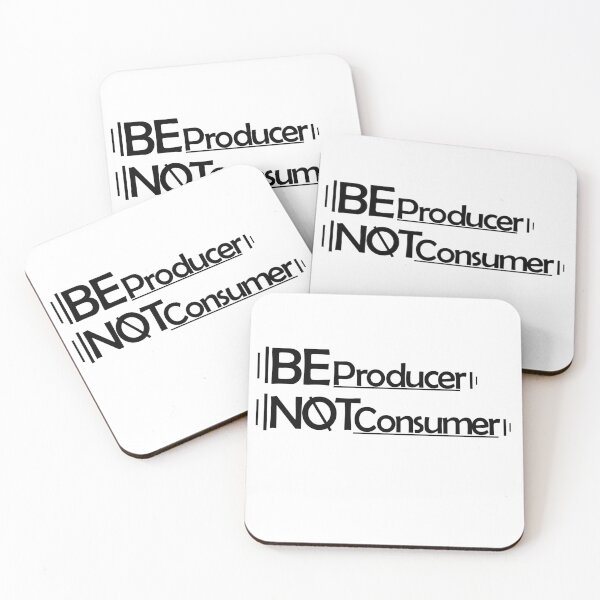 Item preview, Be producer not consumer designed and sold by Kajusmcr.