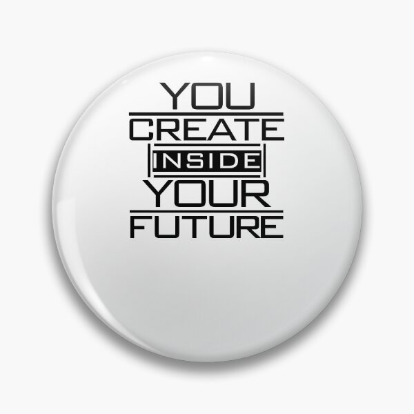 Item preview, You create your future designed and sold by Kajusmcr.