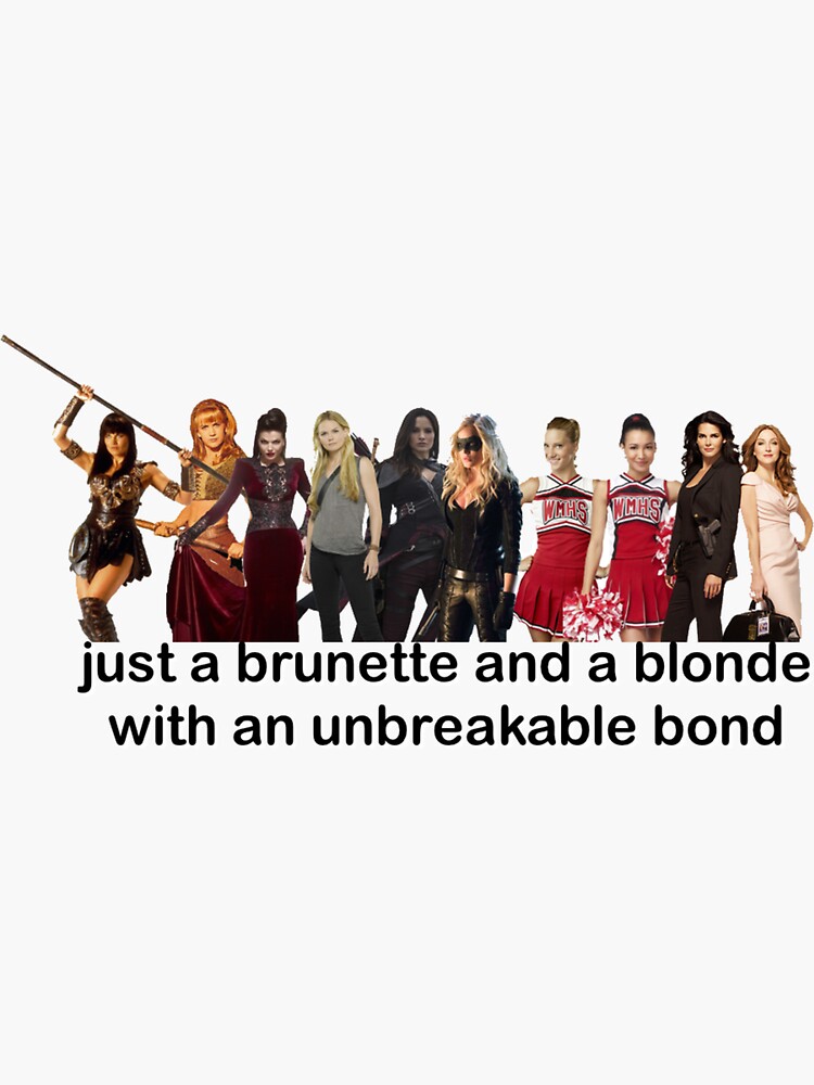 Just A Brunette And A Blonde With An Unbreakable Bond Sticker By Butterfliest Redbubble 