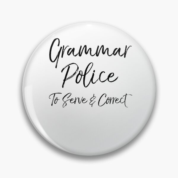 Artikelvorschau, Grammar Police To Serve & Correct English Literature Teacher Quote entworfen und verkauft von TNDesignStudio.