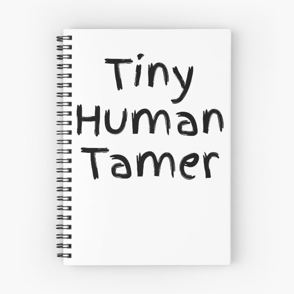 Item preview, Cute Tiny Human Tamer Teaching Quote designed and sold by TNDesignStudio.