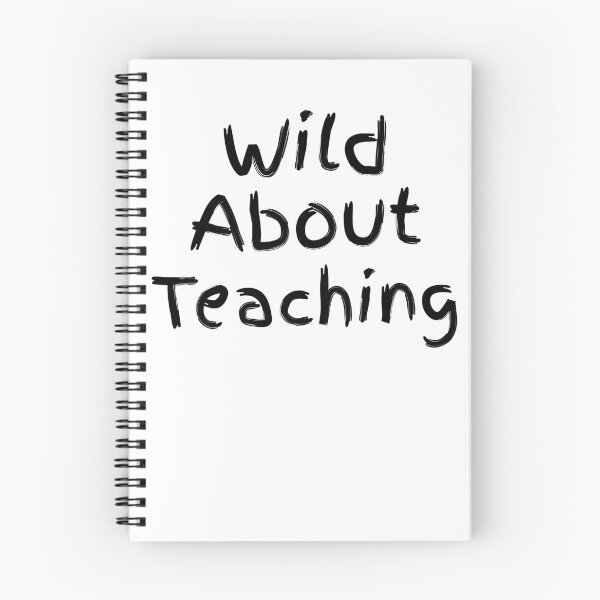 Item preview, Cute Wild about Teaching Teaching Quote designed and sold by TNDesignStudio.