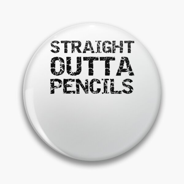 Artikelvorschau, Funny Straight Outta Pencils Teaching Quote entworfen und verkauft von TNDesignStudio.