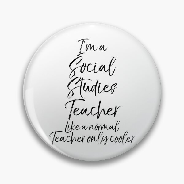 Artikelvorschau, I'm a Social Studies Teacher Like a Normal Teacher Only Cooler Teaching Quote entworfen und verkauft von TNDesignStudio.