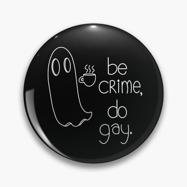 Item preview, Be Crime, Do Gay designed and sold by honeybleeart.