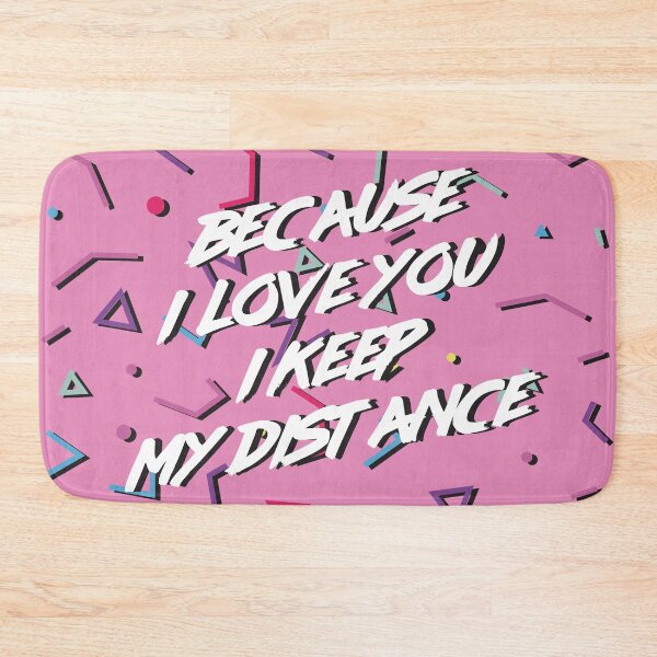 Item preview, Because I Love You, I Keep My Distance designed and sold by Octavia Soldani.