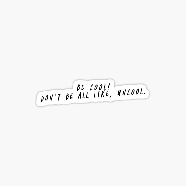 Item preview, Be cool, don't be all like, uncool! Classic Luann de Lesseps RHONY quote for Bravo Fans designed and sold by CRTV-byalenetoo.