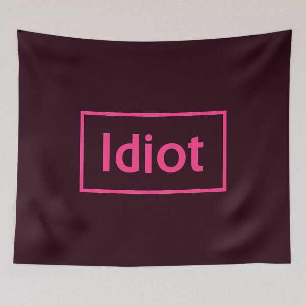 Item preview, Idiot designed and sold by frattiniLab.