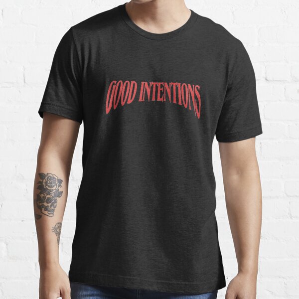 good intentions bad decisions shirt