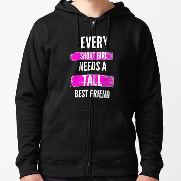 short best friend tall best friend hoodies