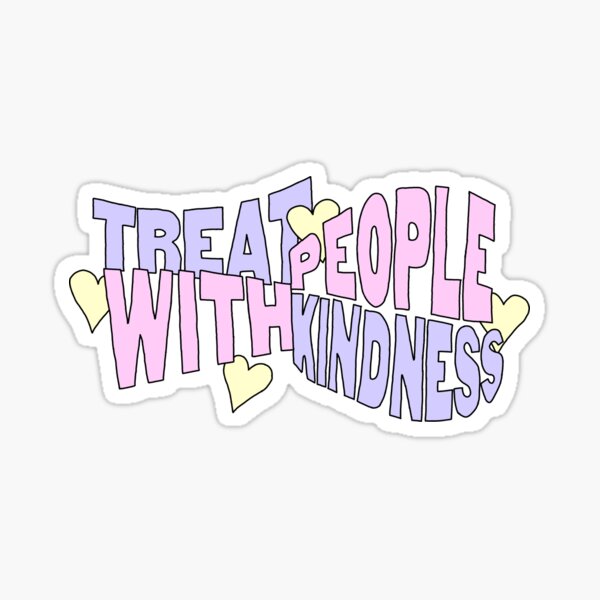 "treat people with kindness" Sticker for Sale by ellafildes | Redbubble