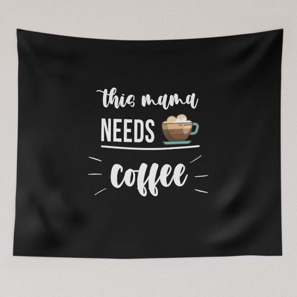 Item preview, This Mama Needs Coffee: Funny Sarcastic Coffee Lover designed and sold by Tweizy.