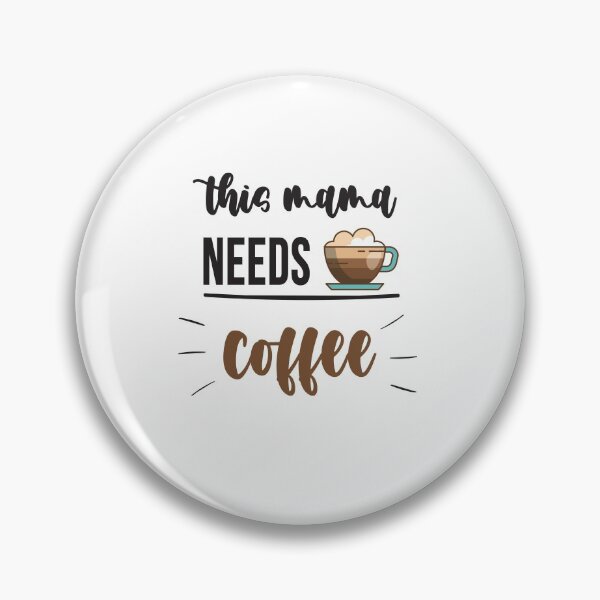 Item preview, This Mama Needs Coffee: Funny Sarcastic Coffee Lover designed and sold by Tweizy.