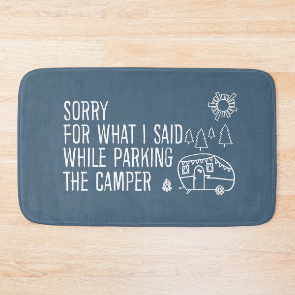 Item preview, Sorry for what I said while parking the RV camper funny camping humour quote  designed and sold by alenaz.