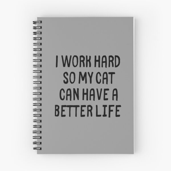 Item preview, I Work Hard So My Cat Can Have a Better Life designed and sold by CatMonkStudios.