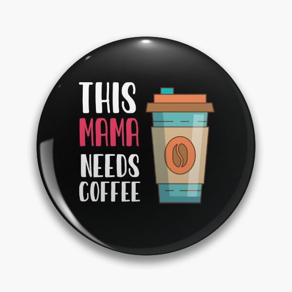 Item preview, This Mama Needs Coffee: Funny Sarcastic Coffee Lover designed and sold by Tweizy.
