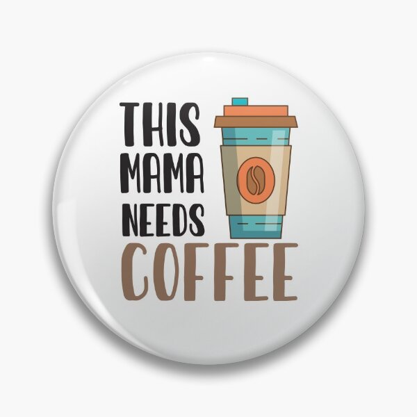 Item preview, This Mama Needs Coffee: Funny Sarcastic Coffee Lover designed and sold by Tweizy.
