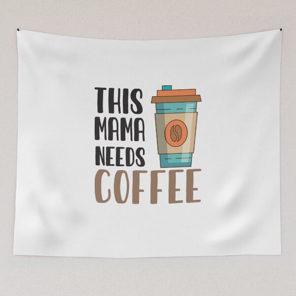 Item preview, This Mama Needs Coffee: Funny Sarcastic Coffee Lover designed and sold by Tweizy.