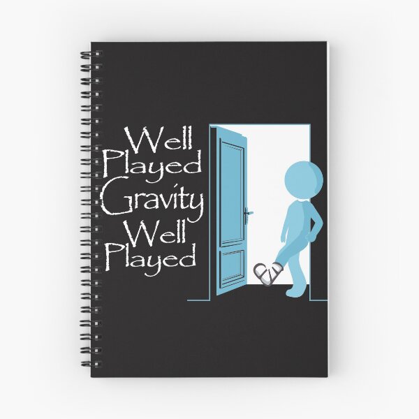 Item preview,  Well played gravity well played funny design designed and sold by gideonm.