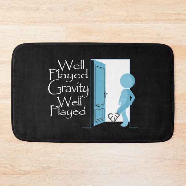 Item preview,  Well played gravity well played funny design designed and sold by gideonm.