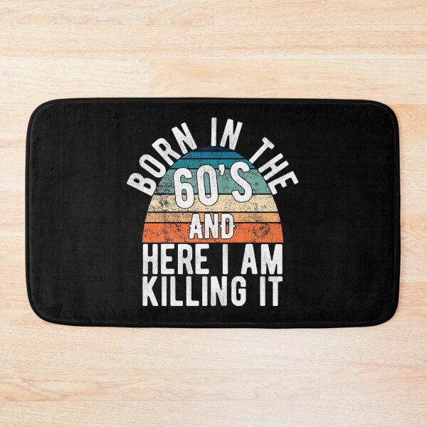 Item preview, Born In The 60s And Here I Am Killing It Retro Birthday Gift designed and sold by T-minus.