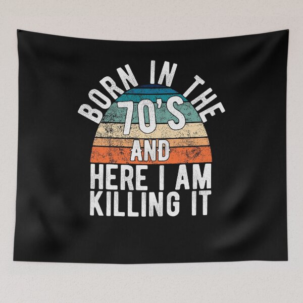 Item preview, Born In The 70s And Here I Am Killing It Retro Birthday Gift designed and sold by T-minus.