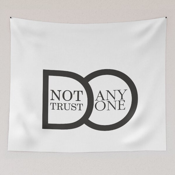 Item preview, DO NOT TRUST ANYONE designed and sold by SergeyDigital.