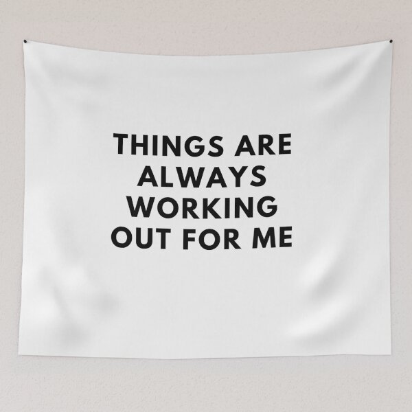Item preview, Things Are Always Working Out For Me designed and sold by RosasCloset.