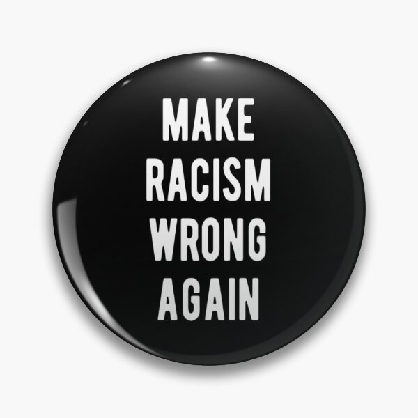 Item preview, Make Racism Wrong Again designed and sold by CatMonkStudios.
