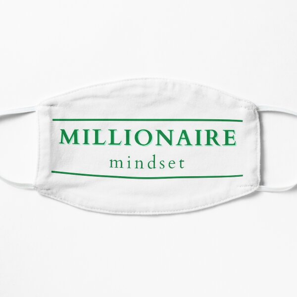 Do you have a Millionaire Mindset - Striving for Millions Small Mask