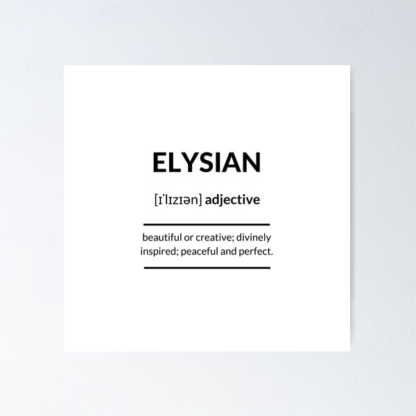 Artikel-Vorschau von Elysian (himmlisch) Definition | Dictionary Collection, designt und verkauft von Designschmiede.
