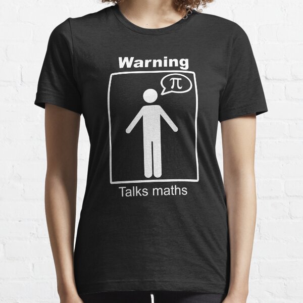 Warning: Talks maths (white, trousers) Essential T-Shirt