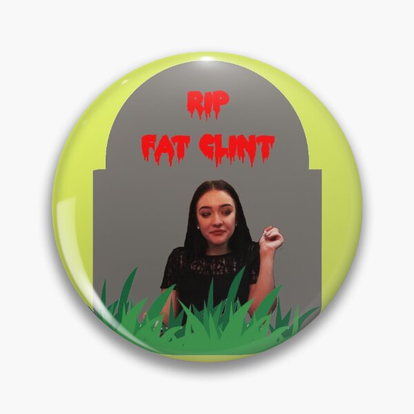 Item preview, RIP Fat Clint designed and sold by Nash Johns/ /Nashley Tisdale.