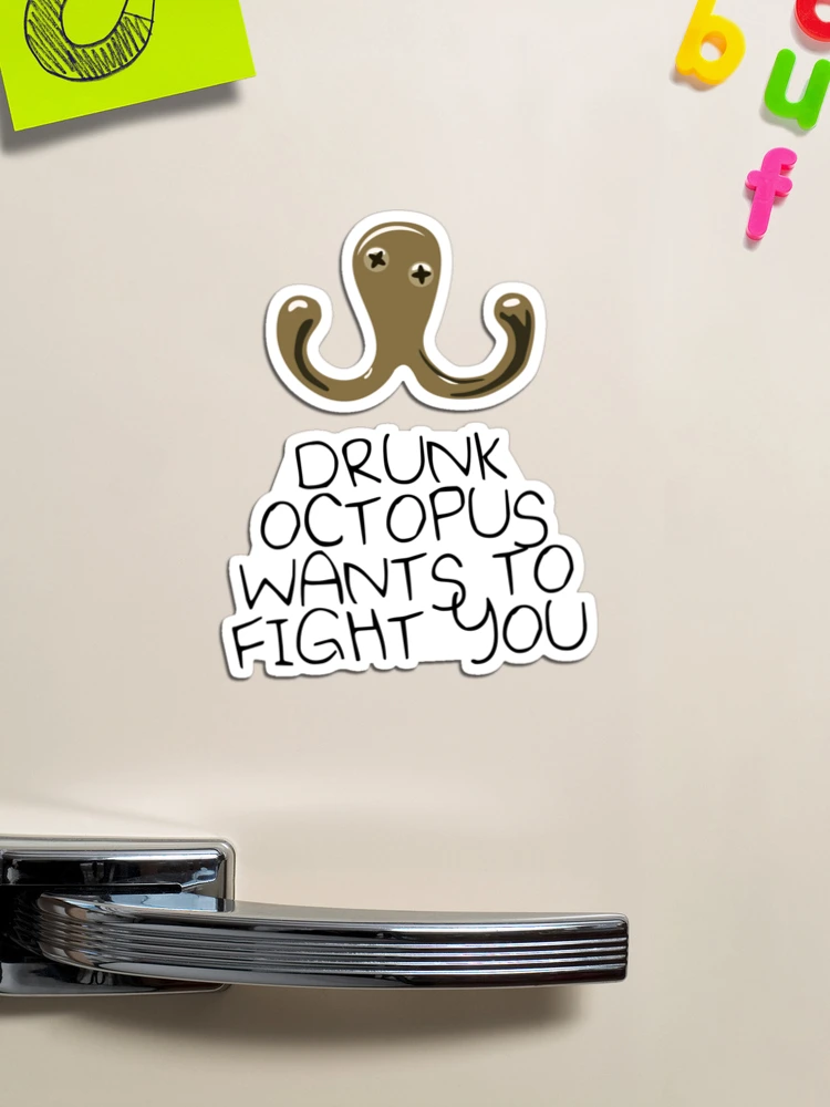 Drunk Octopus Wants To Fight You Poster for Sale by jezkemp