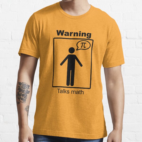 Warning: Talks math (trousers) Essential T-Shirt