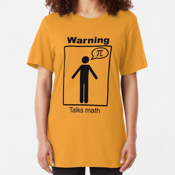Warning: Talks math (trousers) Slim Fit T-Shirt