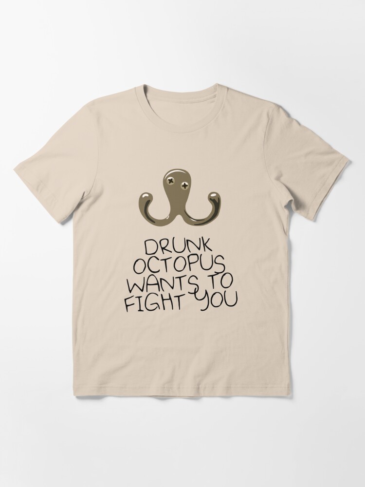 Drunk Octopus Wants To Fight You Essential T-Shirt for Sale by jezkemp