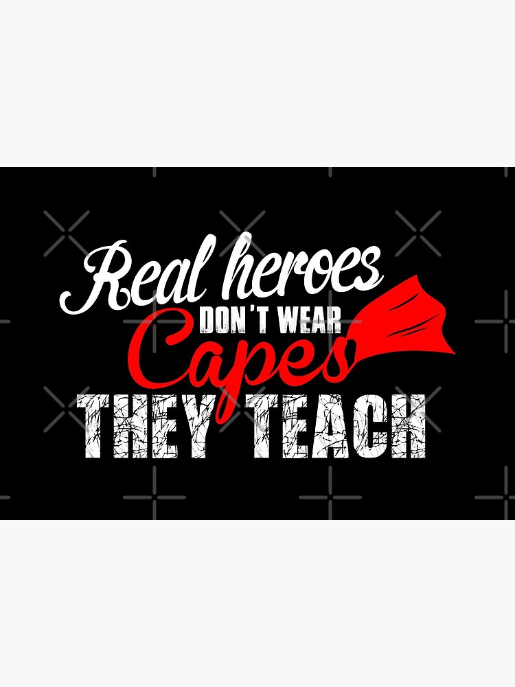 Real Heroes Don't Wear Capes design by Mbranco