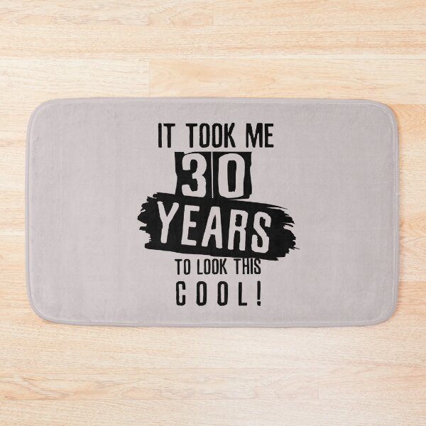 Item preview, It took me 30 years to look this cool funny 30th Birthday celebration gift designed and sold by alenaz.