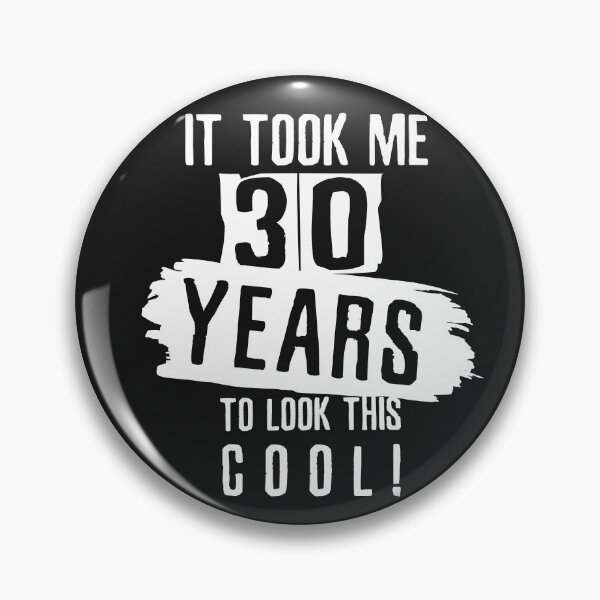 Item preview, It took me 30 years to look this cool - funny 30th Birthday party gift designed and sold by alenaz.