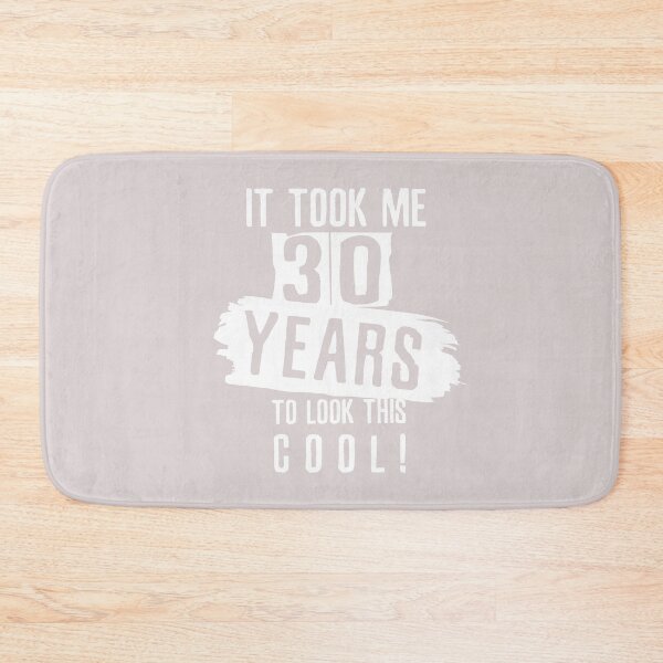 Item preview, It took me 30 years to look this cool - funny 30th Birthday party gift designed and sold by alenaz.