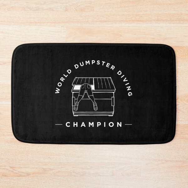 Item preview, World Dumpster Diving Champion print designed and sold by jakehughes2015.