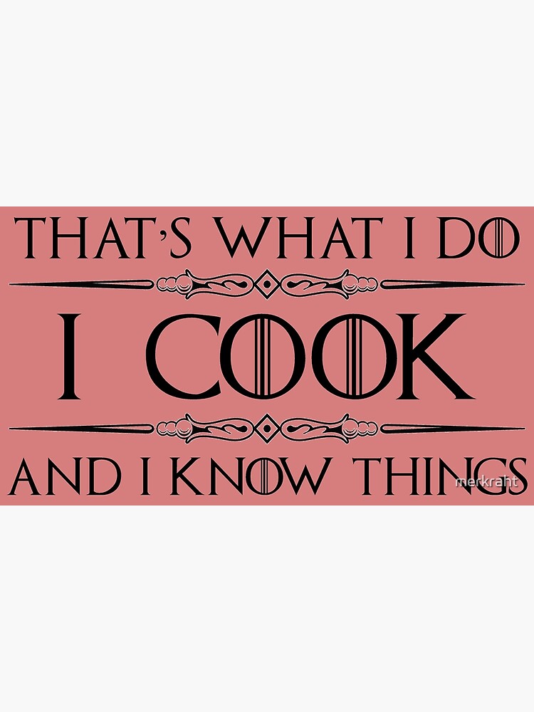 Cooking Gifts for Cooks & Chefs - I Cook and I Know Things Funny